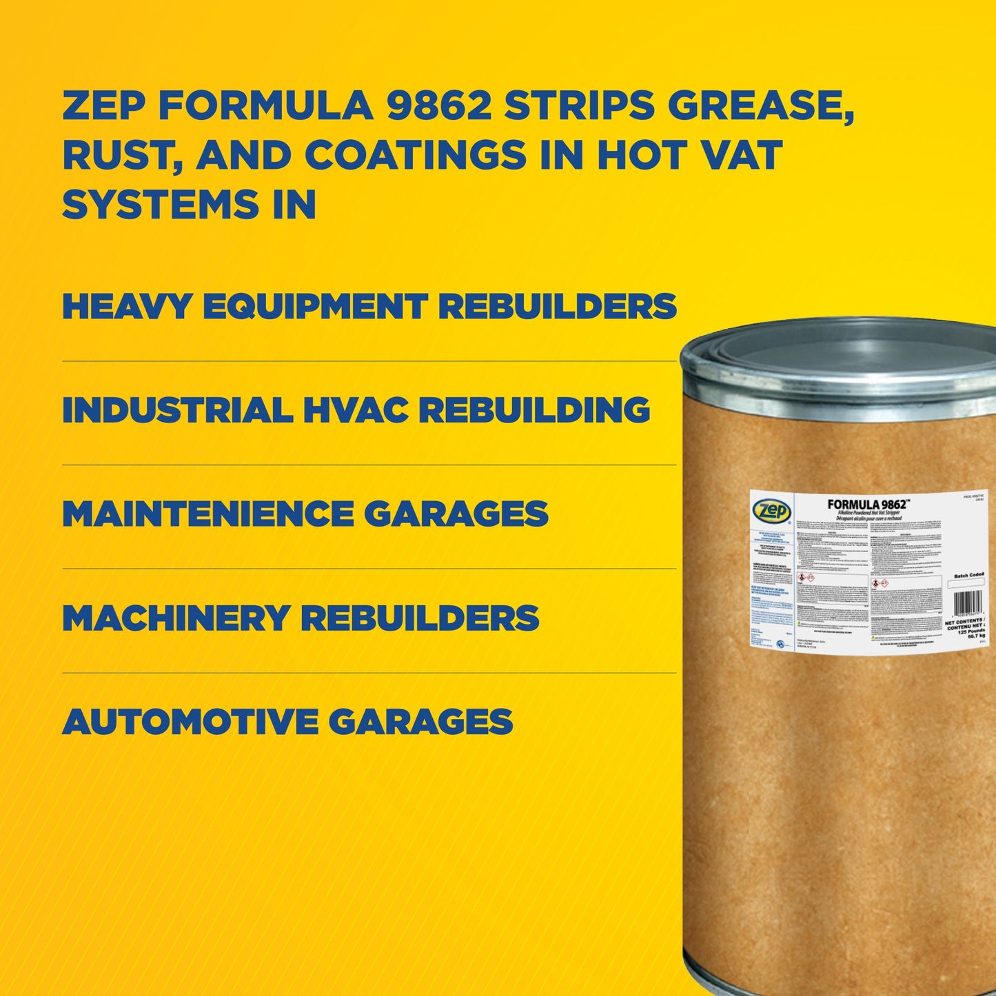 Zep Formula 9862 Alkaline Hot Vat Stripper – Removes Grease and Rust – 125 Pounds